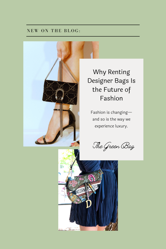 Why Renting Designer Bags Is the Future of Fashion